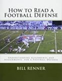 How to Read a Football Defense: Understanding Alignments and Assignments for a Football Defense