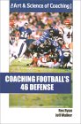 Coaching Football's 46 Defense (The Art & Science of Coaching Series)