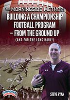 Cover: the morningside method: building a championship football program - from the ground up and for the long haul!